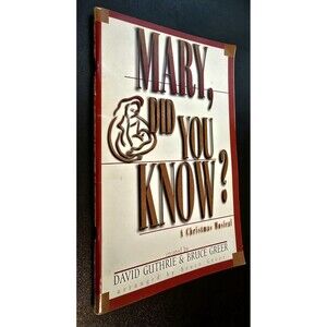 Mary, Did You Know? 1998 Christmas Musical. David Guthrie/Bruce Greer. SATB